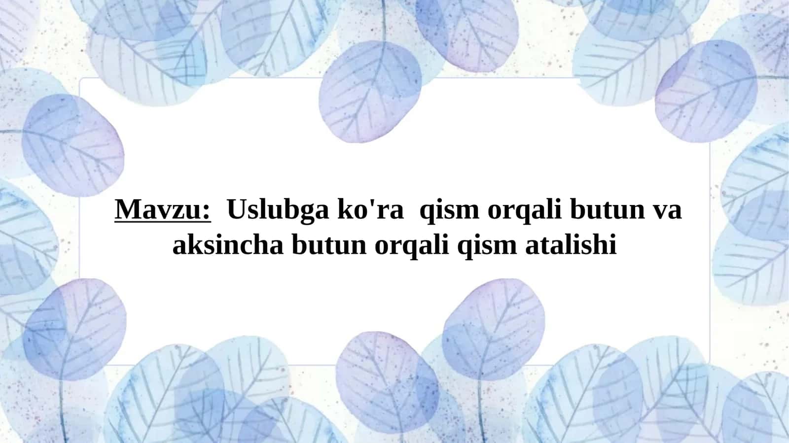 Uslubga ko'ra  qism orqali butun va aksincha butun orqali qism atalishi 1