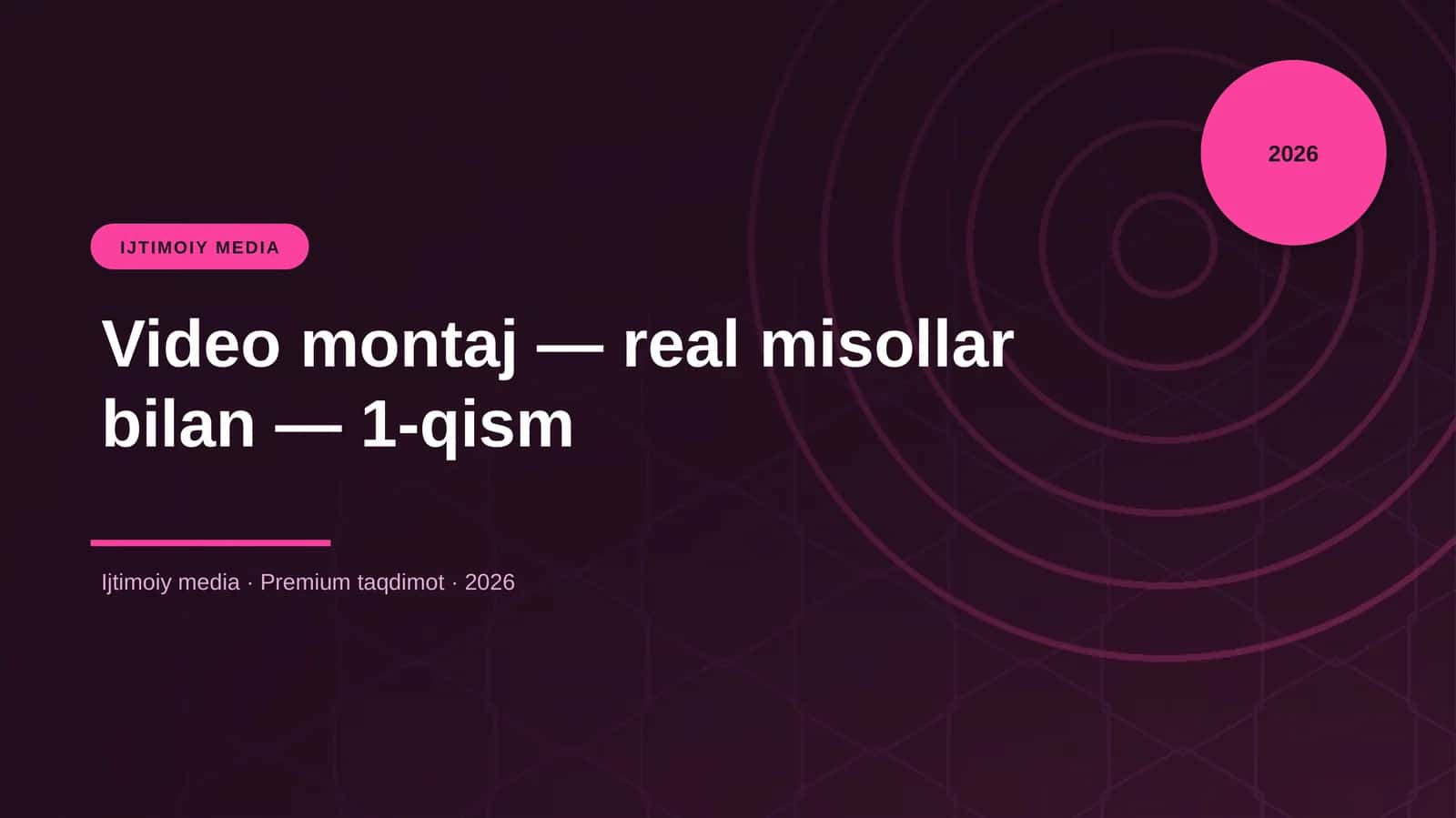 Video montaj — real misollar bilan — 1-qism 1