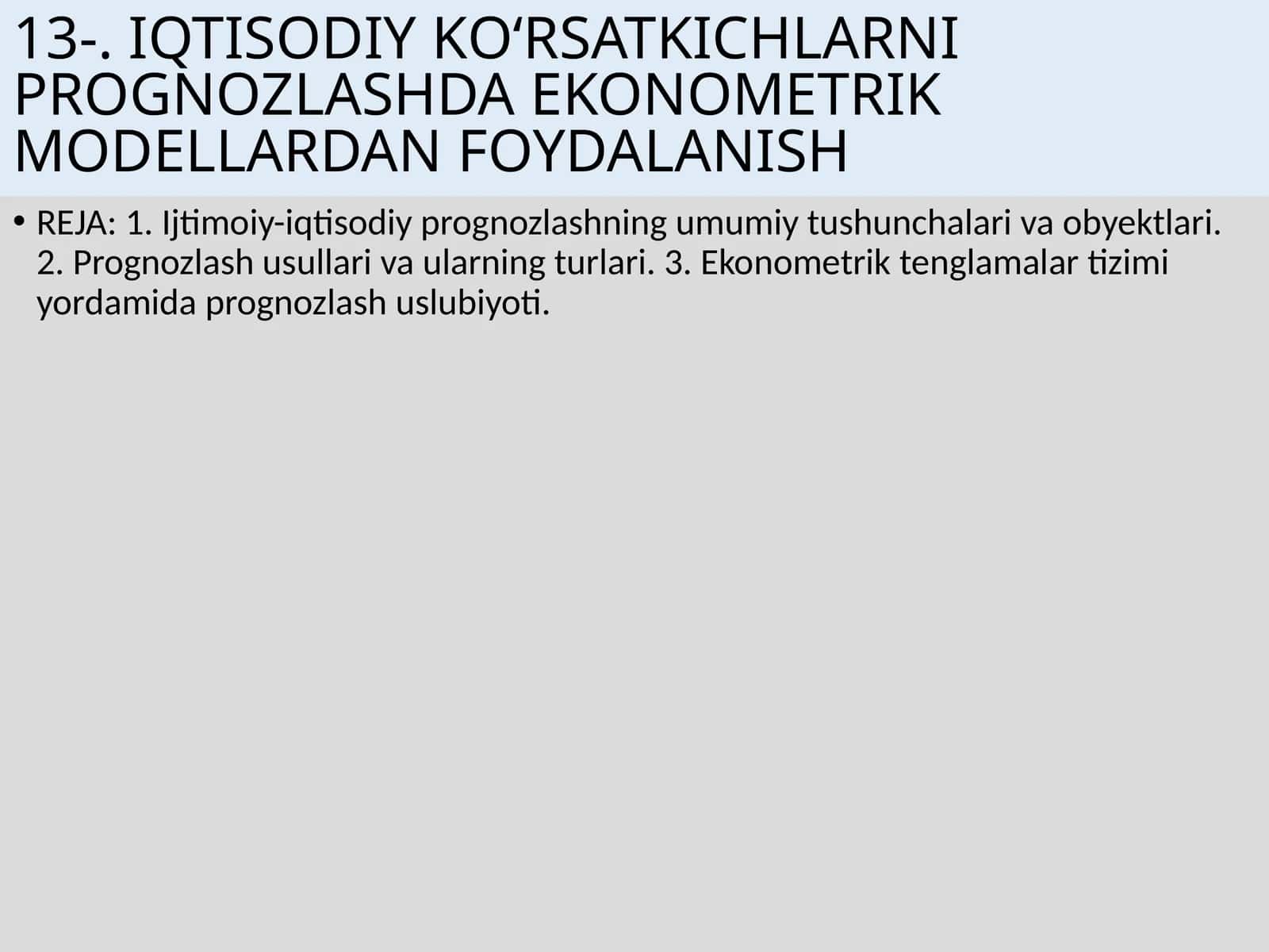 IQTISODIY KО‘RSATKICHLARNI PROGNOZLASHDA EKONOMETRIK MODELLARDAN FOYDALANISH 1