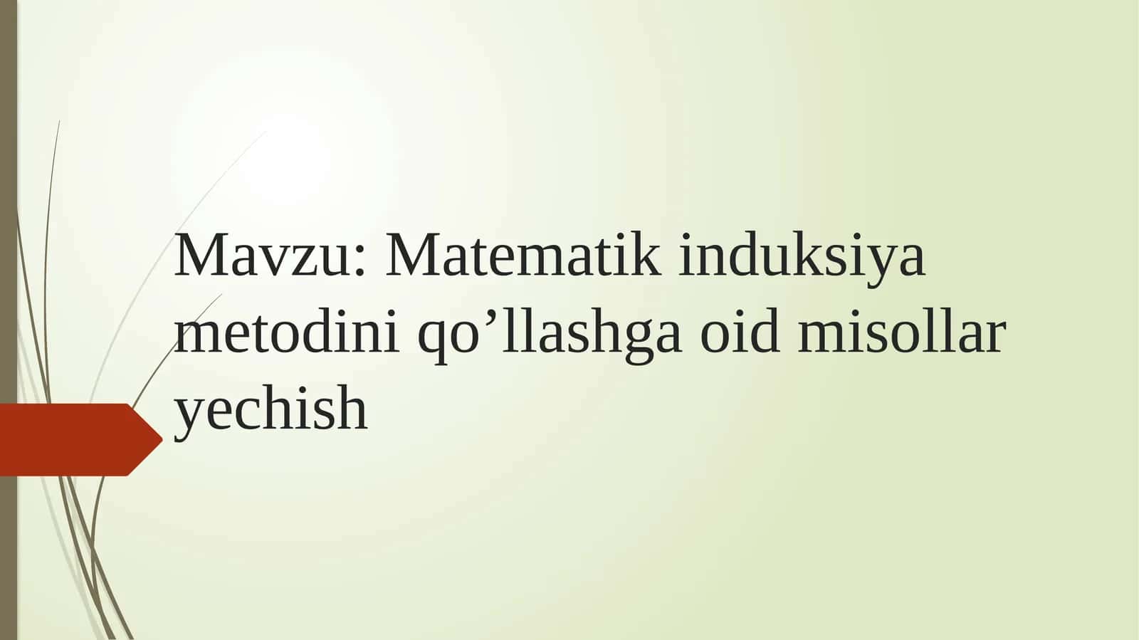 Matematik induksiya metodini qo’llashga oid misollar yechish 1
