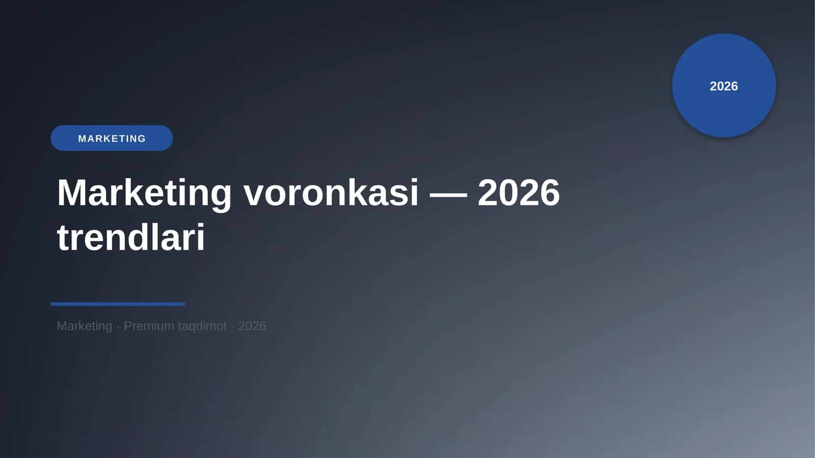 Marketing voronkasi — 2026 trendlari 1