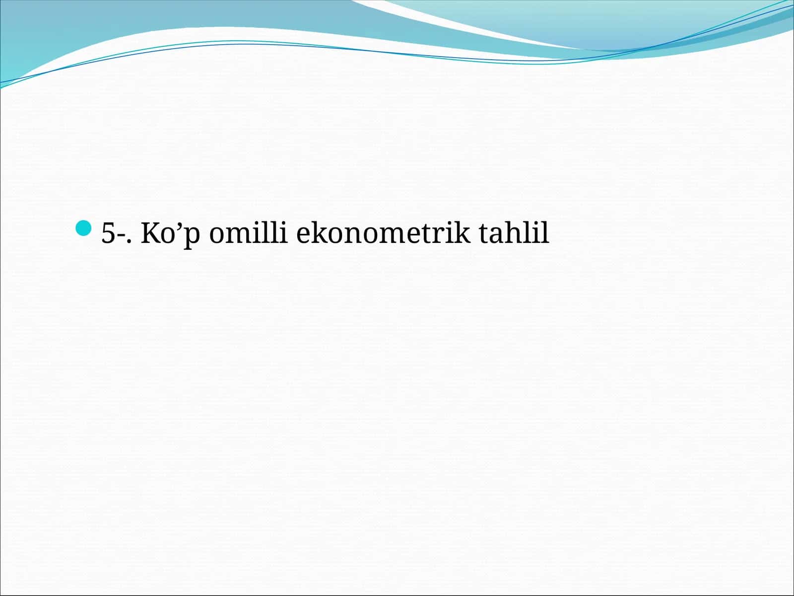 Ko’p omilli ekonometrik tahlil 1