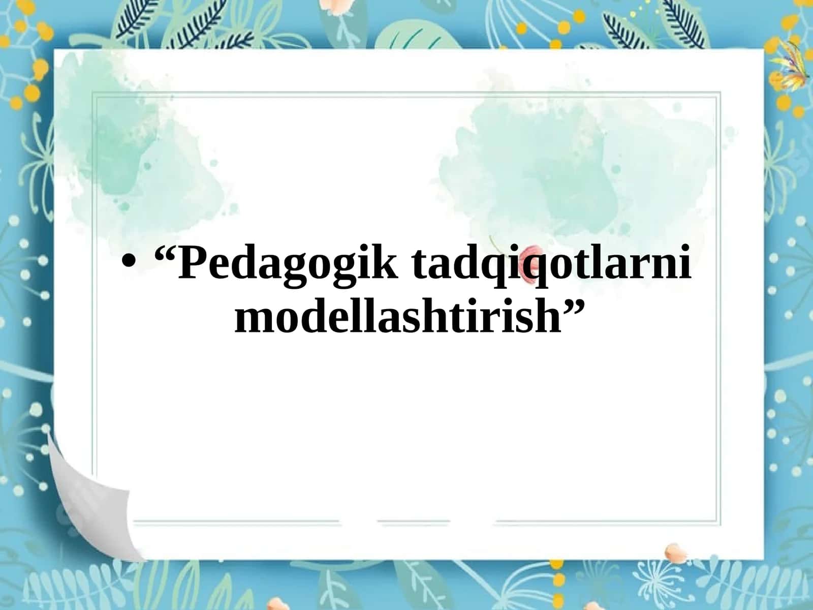 “Pedagogik tadqiqotlarni modellashtirish” 1