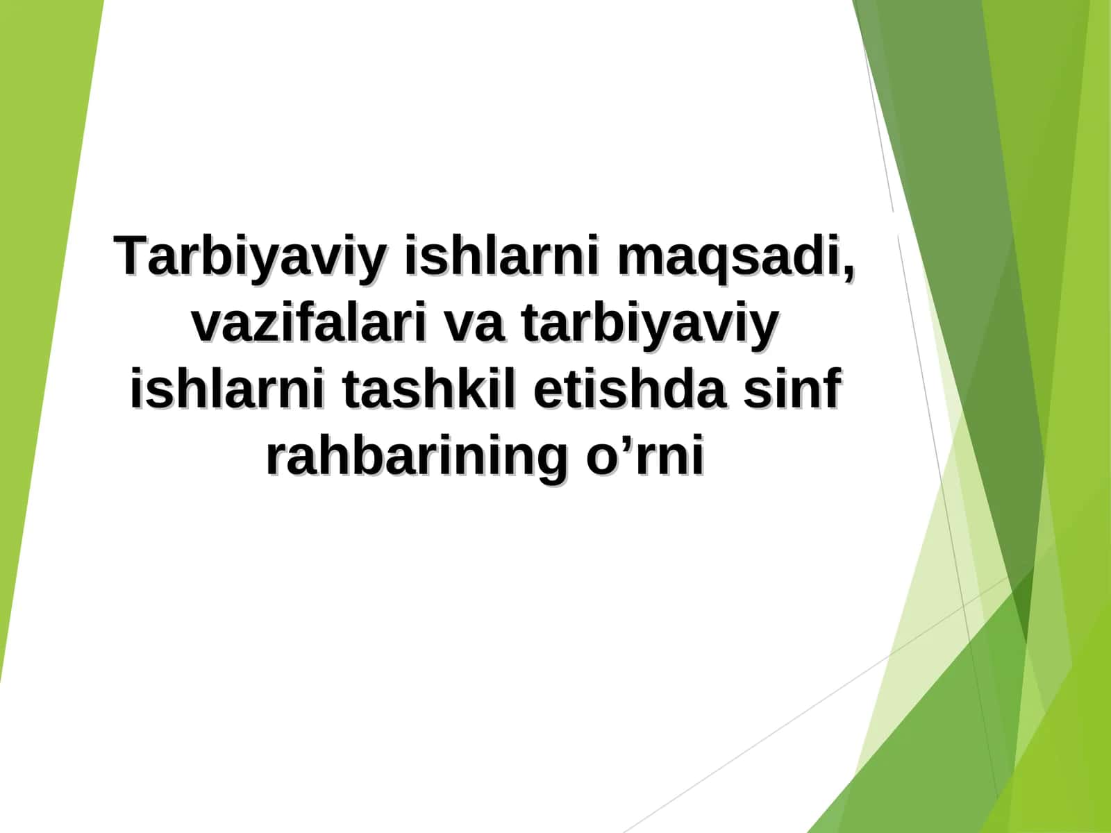 Tarbiyaviy ishlarni maqsadi, vazifalari va tarbiyaviy ishlarni tashkil etishda sinf rahbarining o’rni 1