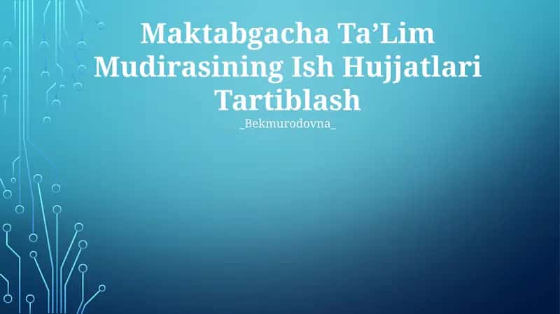 Maktabgacha TaʼLim Mudirasining Ish Hujjatlari Tartiblash 1