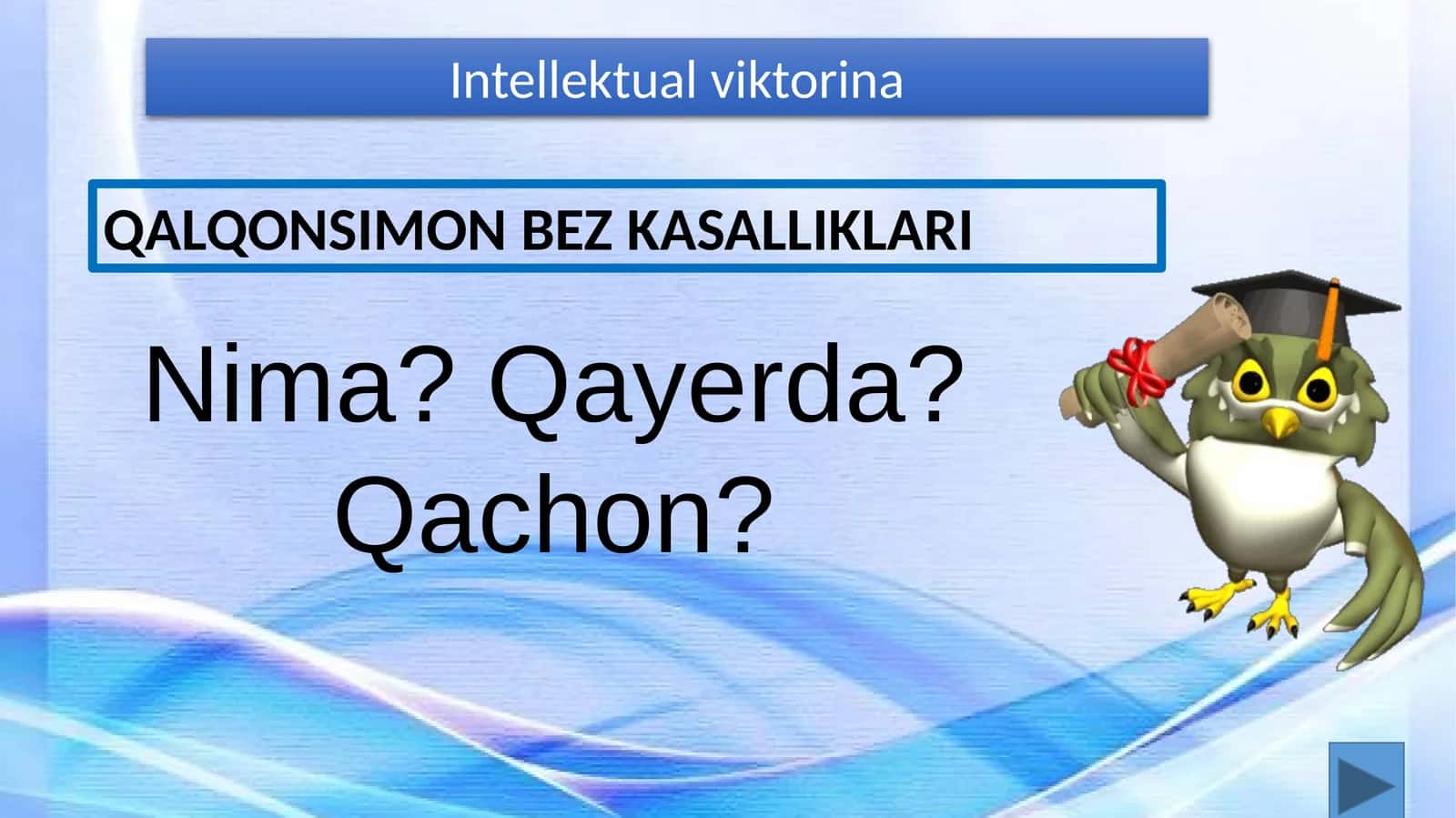 Qalqonsimon bez kasalliklari intellektual viktorinasi (1-variant) 1