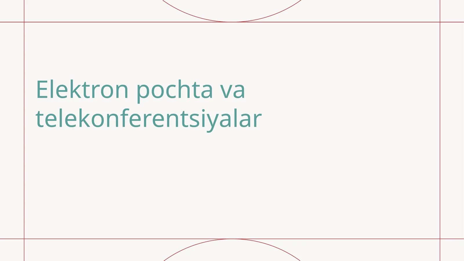 Elektron pochta va telekonferentsiyalar 1