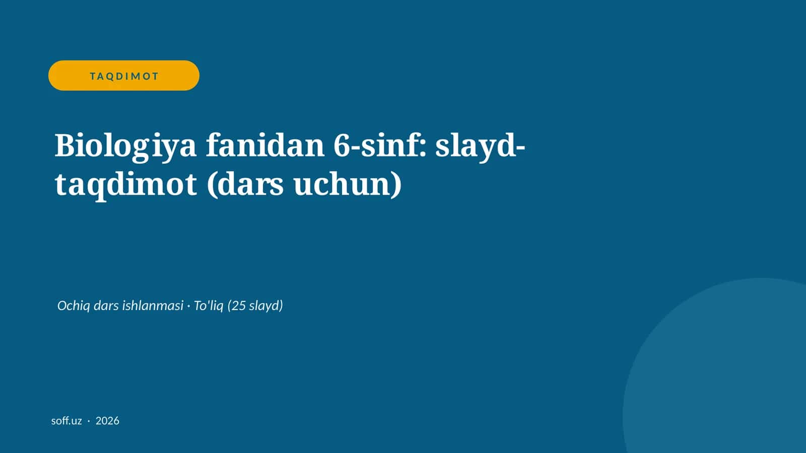 Biologiya fanidan 6-sinf: slayd-taqdimot (dars uchun) 1