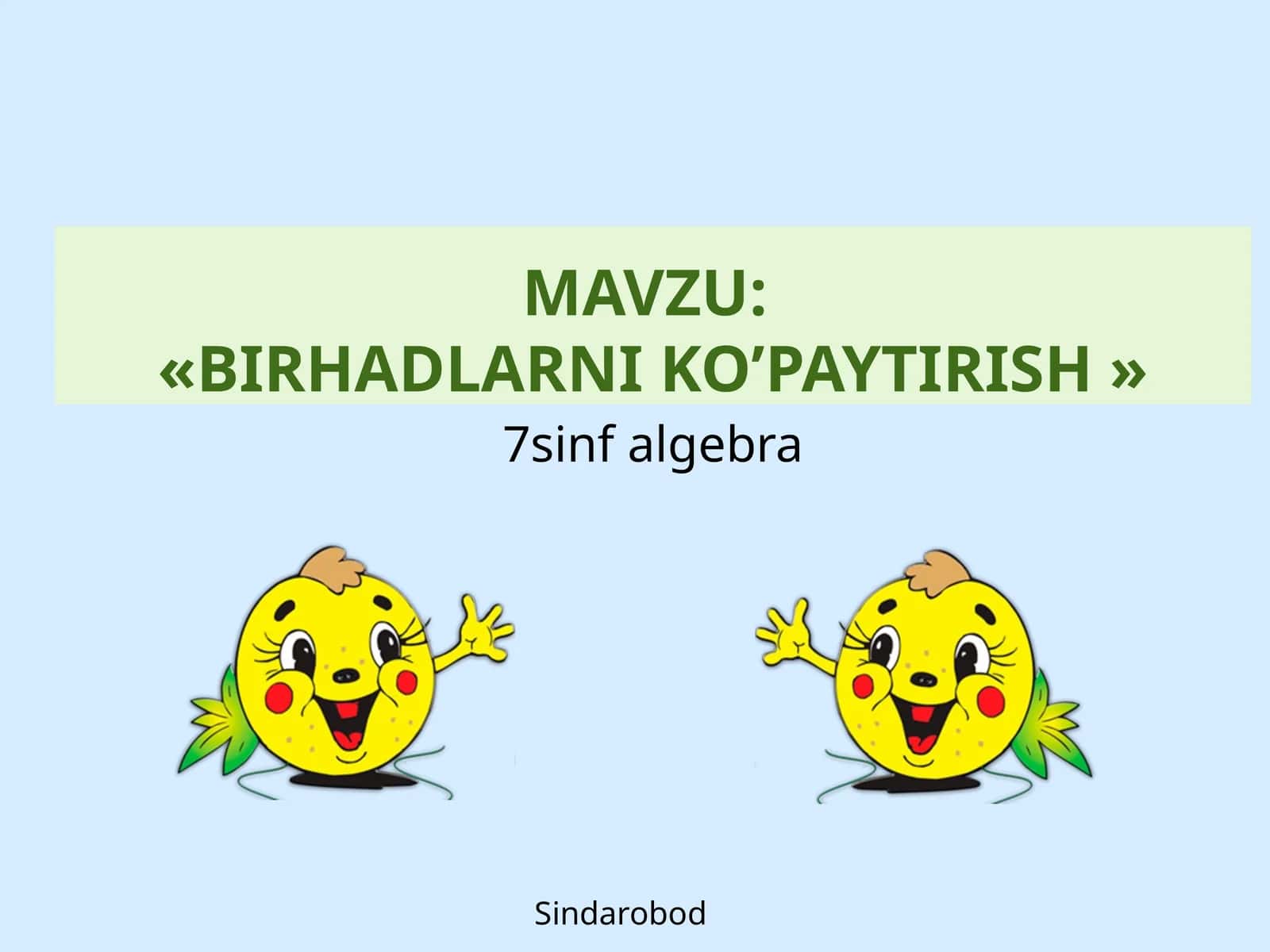 Birhadlarni ko’paytirish 1