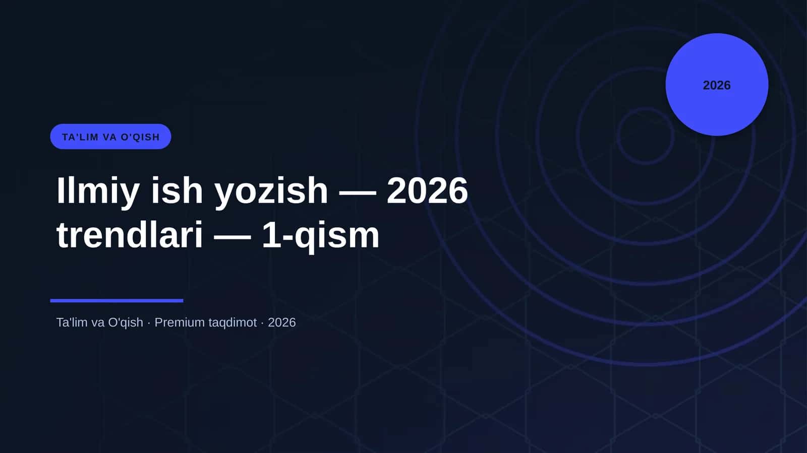 Ilmiy ish yozish — 2026 trendlari — 1-qism 1