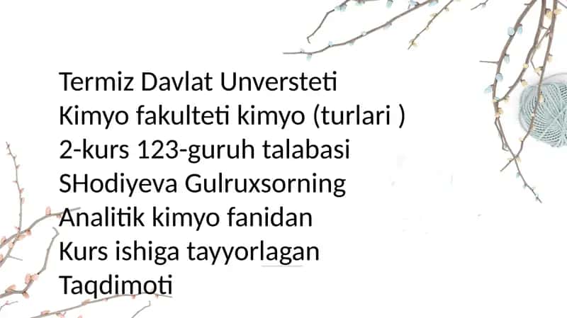 Termiz Davlat Universiteti Kimyo fakulteti kimyo (turlari) fanidan Taqdimoti 1