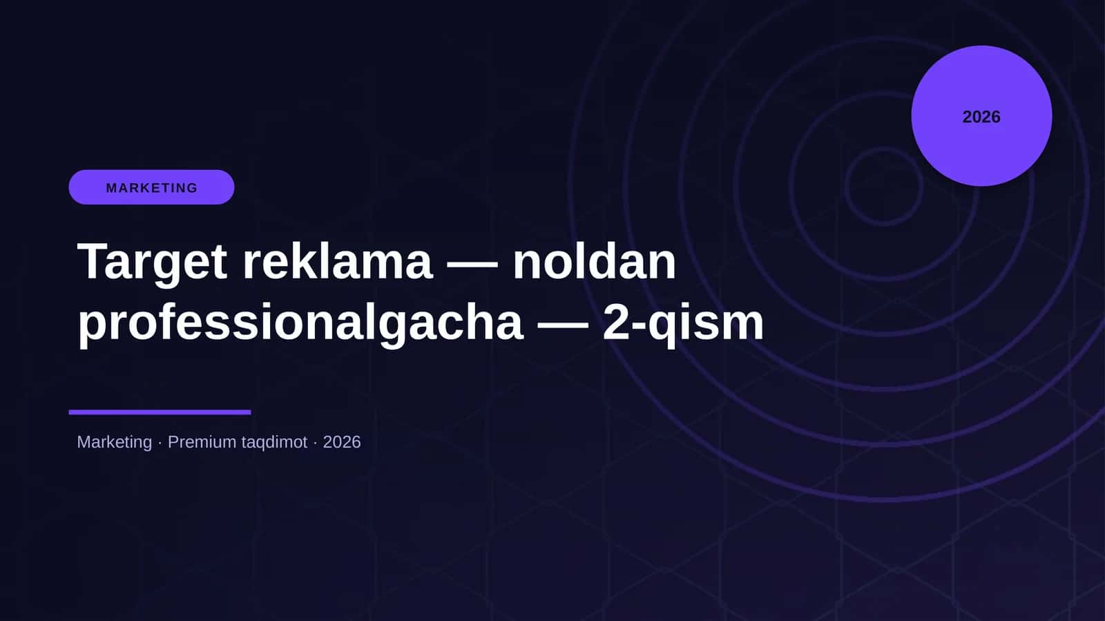 Target reklama — noldan professionalgacha — 2-qism 1