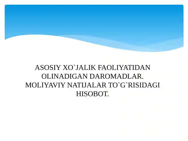 Asosiy xo'jalik faoliyatidan olinda daromadlar
