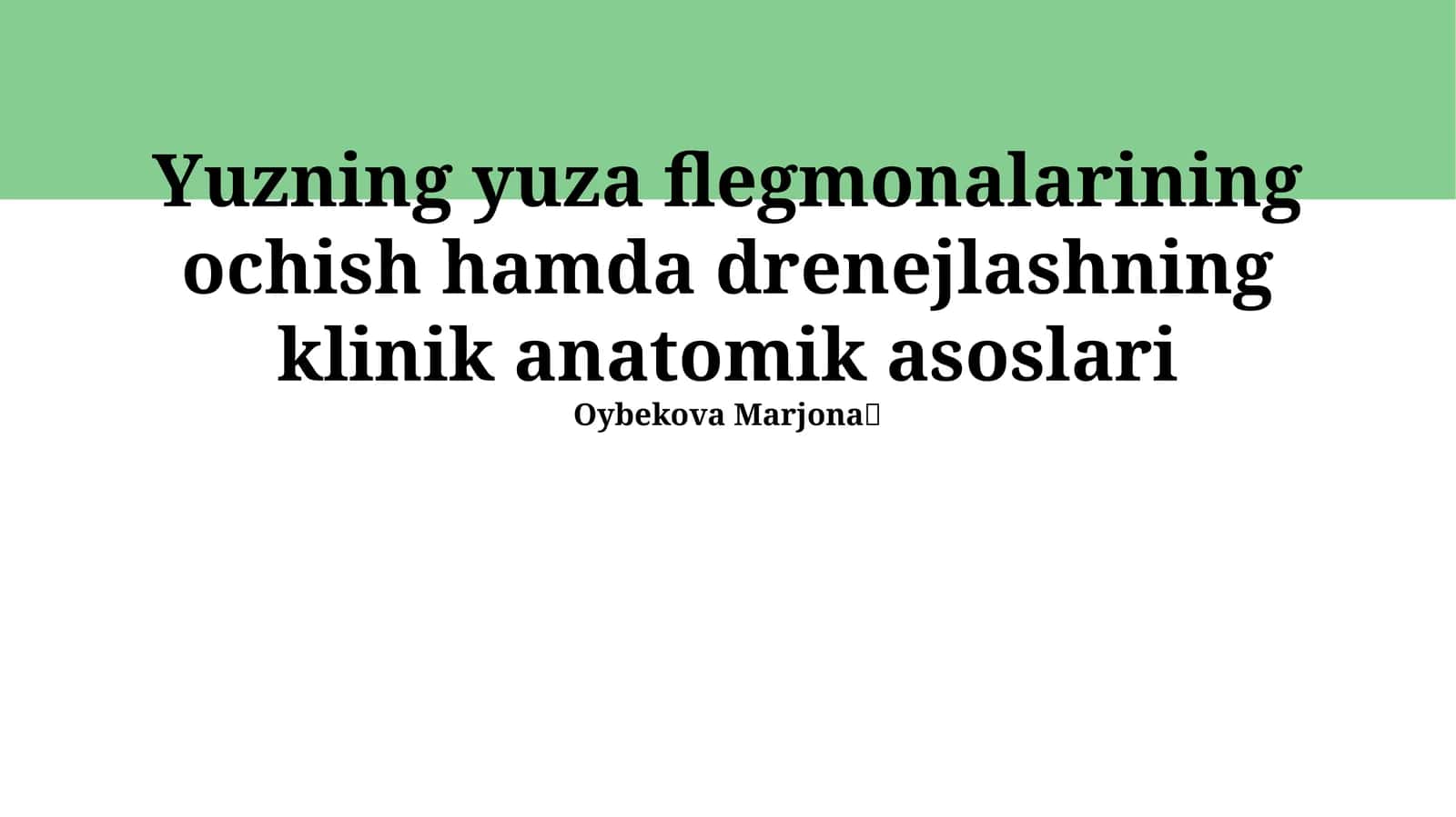 Yuzning yuza flegmonalarining ochish hamda drenejlashning klinik anatomik asoslari 1