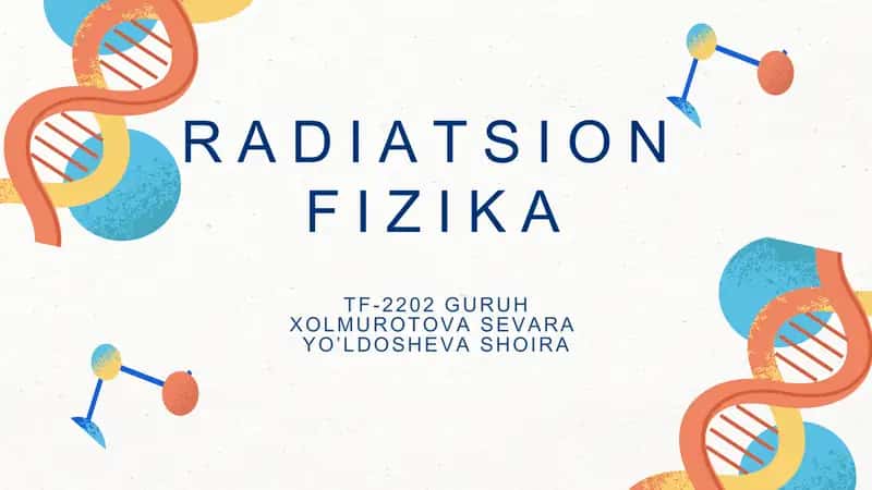 Radiatsion himoya va xavfsizlik fizikaviy asoslari 1