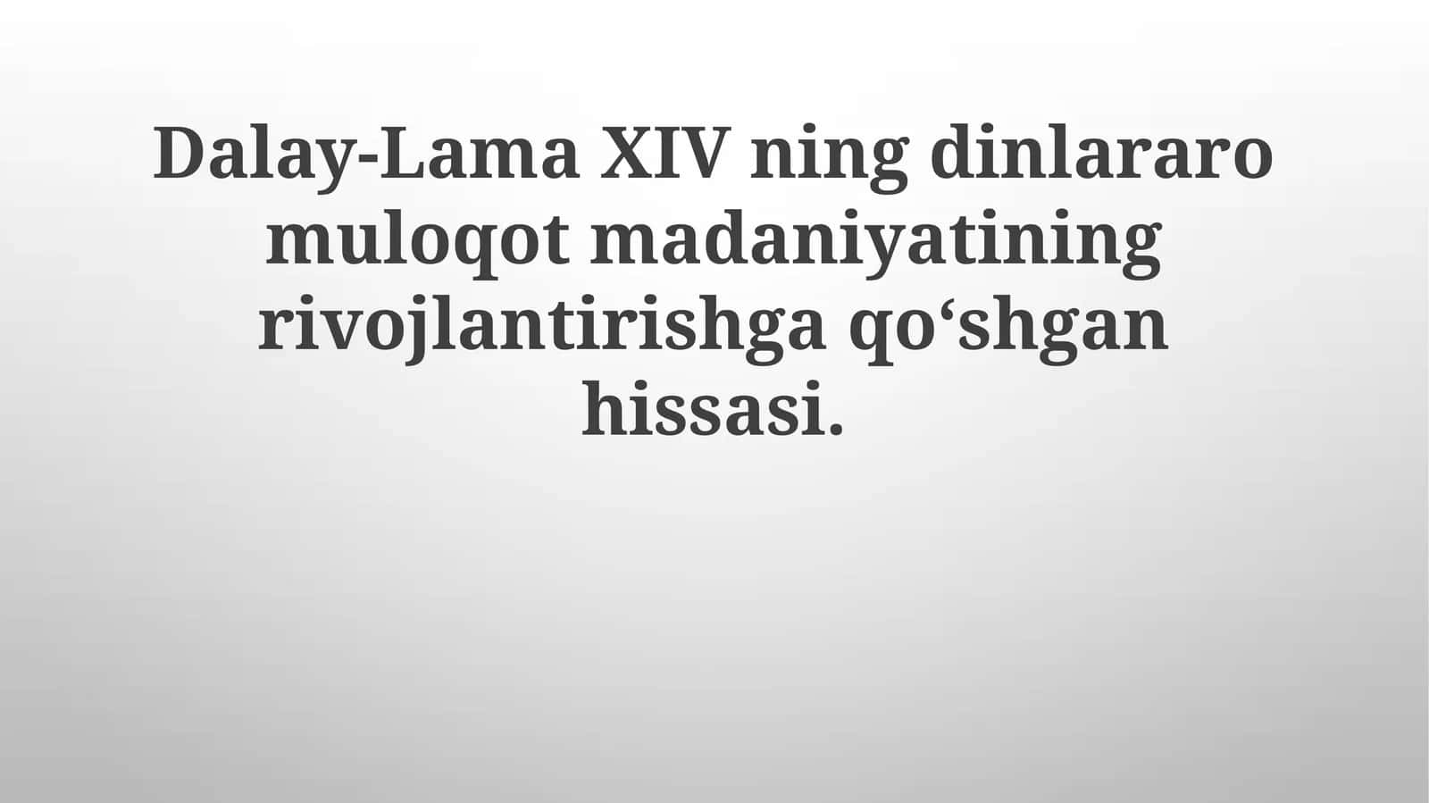 Dalay-Lama XIVning dinlararo muloqot madaniyatining rivojlantirishga qoʻshgan hissasi 1