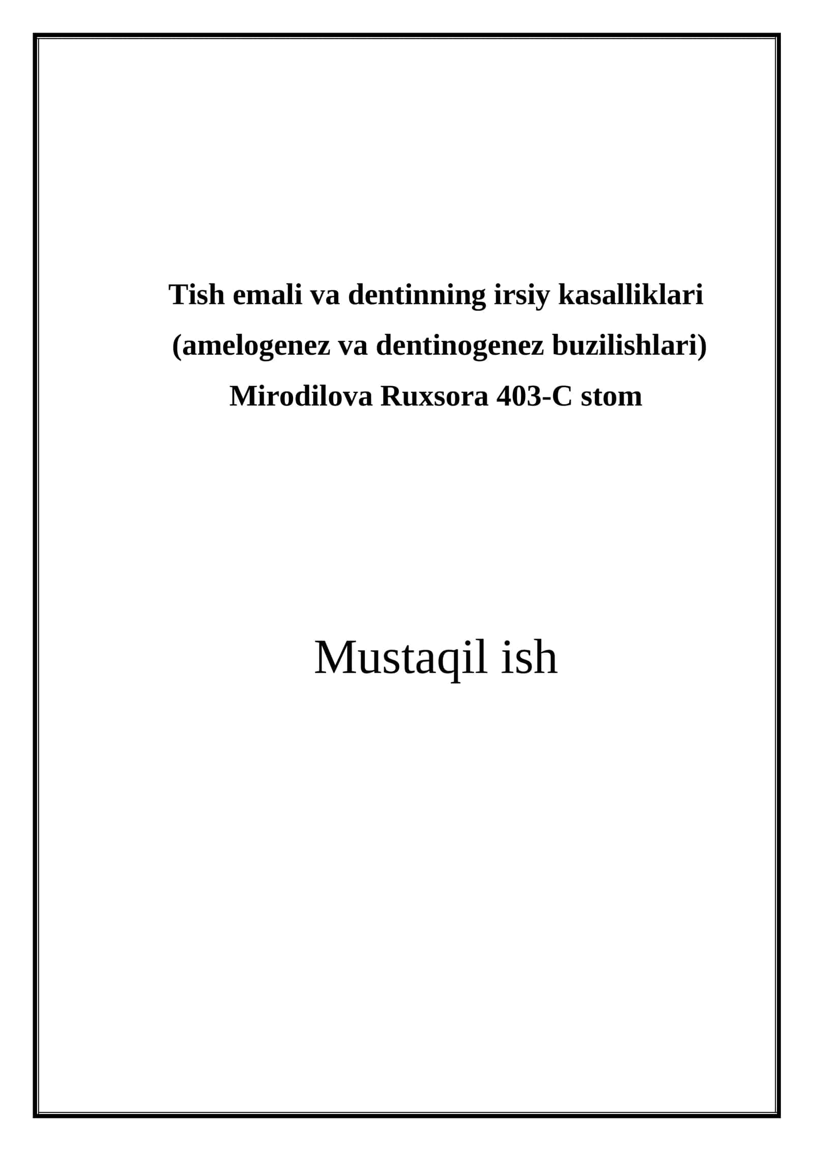 Tish emali va dentinning irsiy kasalliklari (amelogenez va dentinogenez buzilishlari) 1
