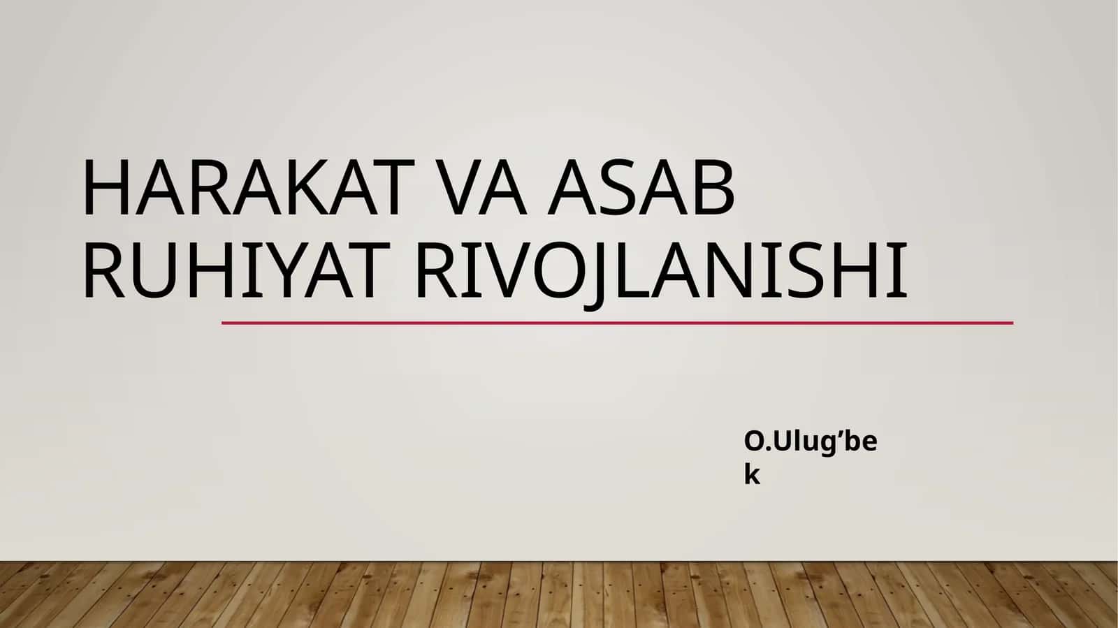 Harakat va asabruhiyat rivojlanishi 1