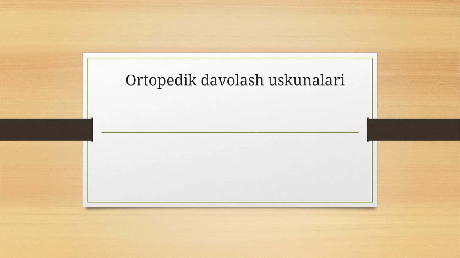 Ortopedik davolash uskunalari 1