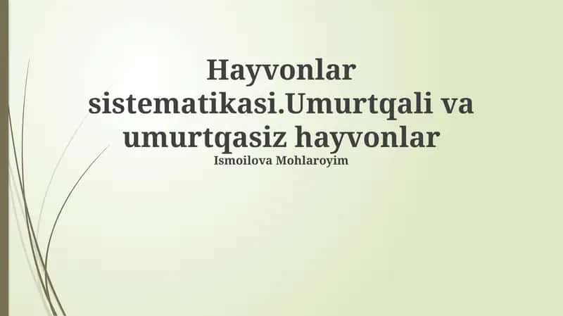 Hayvonlar sistematikasi.Umurtqali va umurtqasiz hayvonlar 1