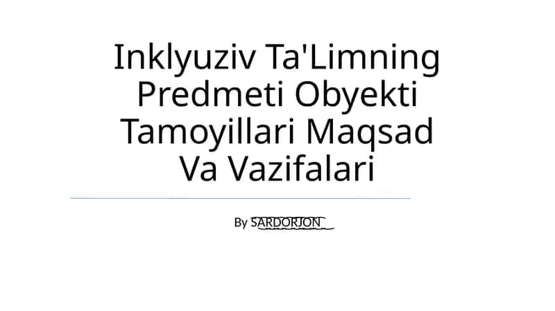 Inklyuziv Ta'Limning Predmeti Obyekti Tamoyillari Maqsad Va Vazifalari 1
