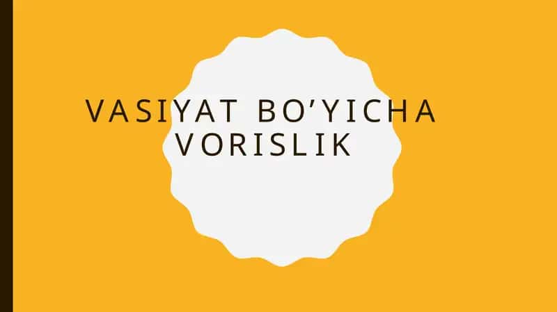 Vasiyat bo’yicha vorislik 1