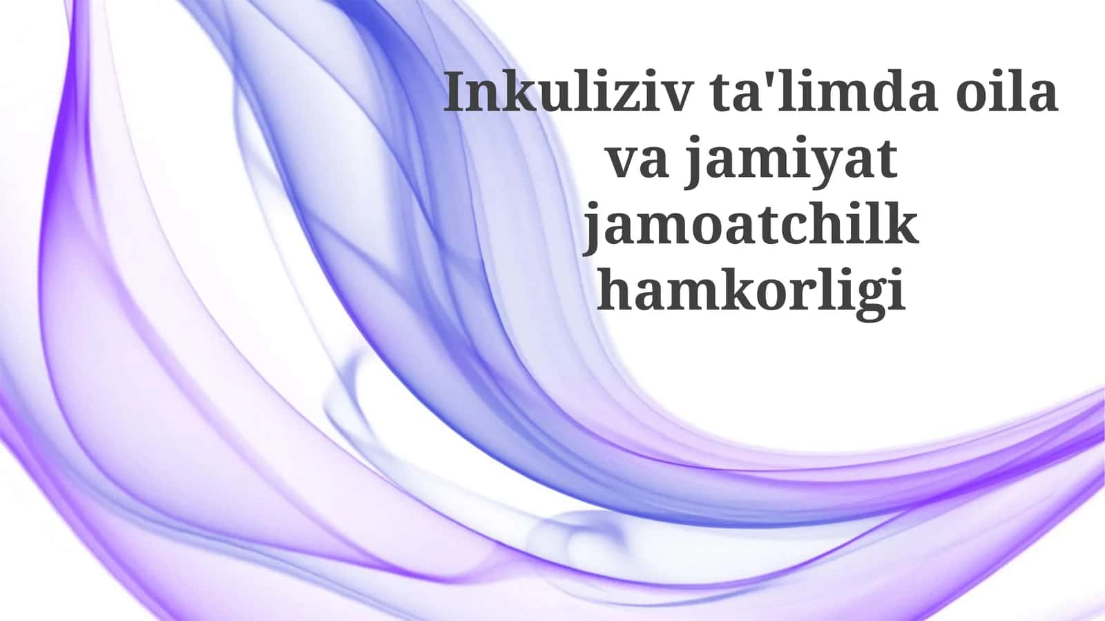 Inklyuziv Ta'lim: Oila va Jamoatchilik Hamkorligi 1