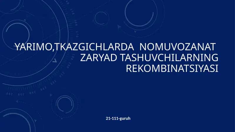 Yarimo,tkazgichlarda  nomuvozanat  zaryad tashuvchilarning rekombinatsiyasi 1