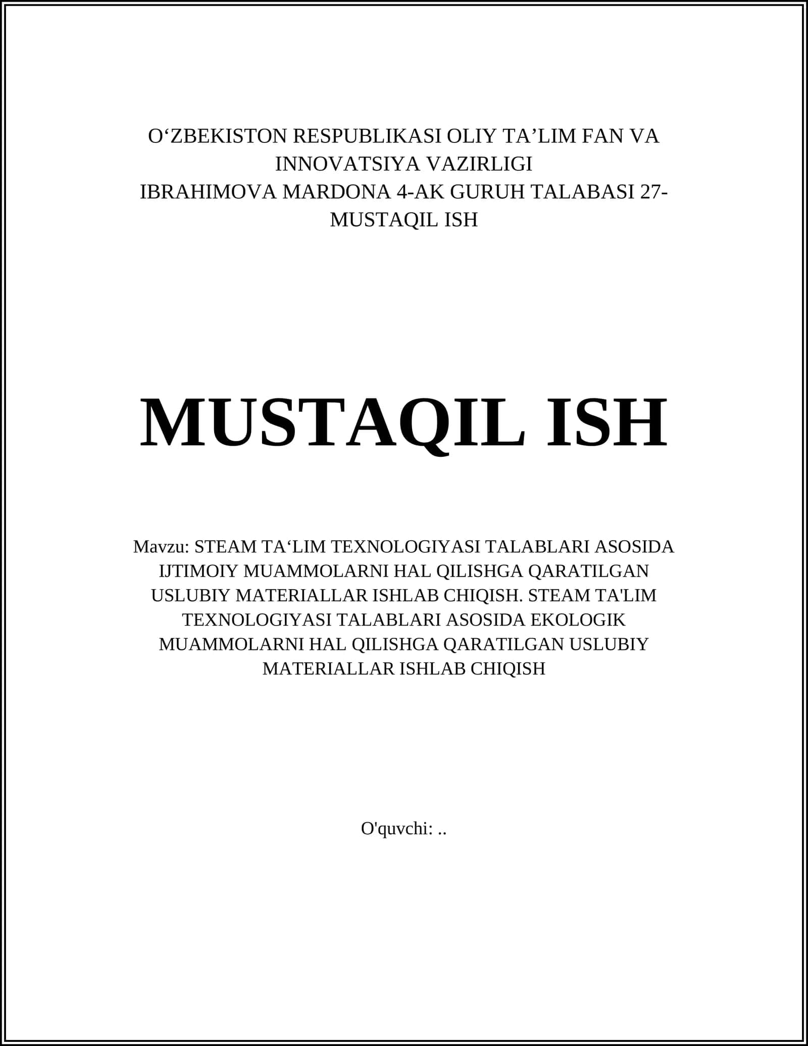 STEAM TA‘LIM TEXNOLOGIYASI TALABLARI ASOSIDA IJTIMOIY MUAMMOLARNI HAL QILISHGA QARATILGAN USLUBIY MATERIALLAR ISHLAB CHIQISH 1