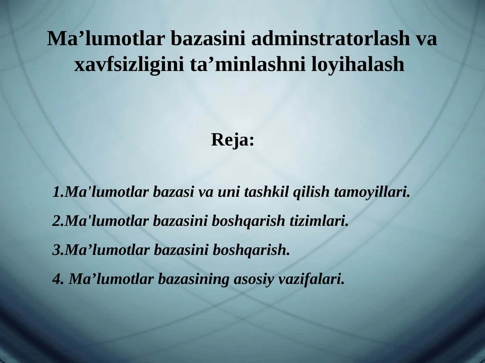 Ma’lumotlar bazasini adminstratorlash va xavfsizligini ta’minlashni loyihalash 1