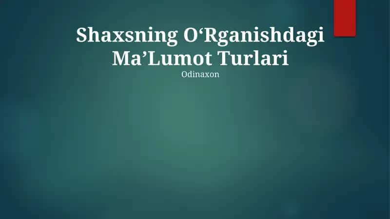 Shaxsning OʻRganishdagi MaʼLumot Turlari 1