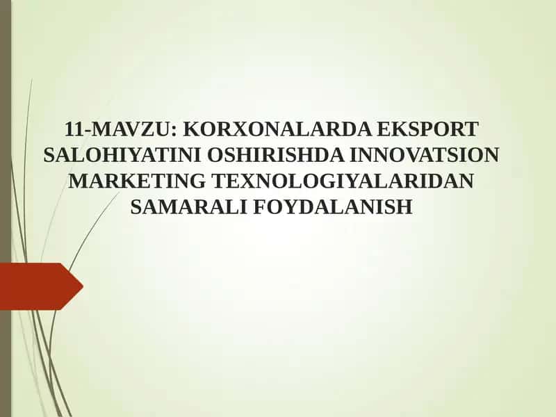 KORXONALARDA EKSPORT SALOHIYATINI OSHIRISHDA INNOVATSION MARKETING TEXNOLOGIYALARIDAN SAMARALI FOYDALANISH 1
