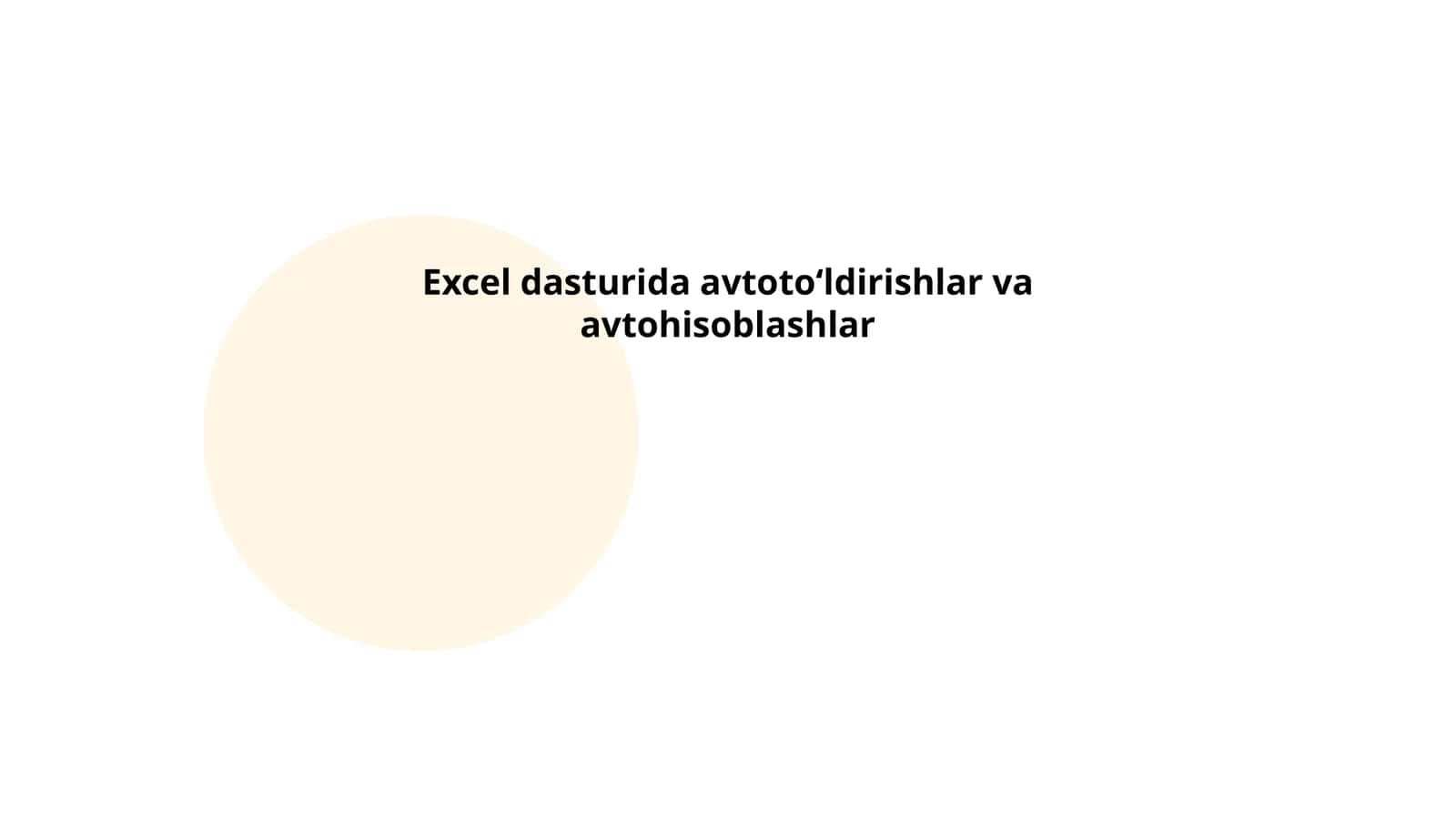 Excel dasturida avtotoʻldirishlar va avtohisoblashlar 1