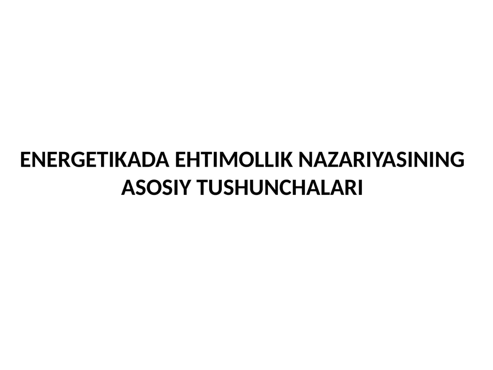 Energetikada Ehtimollik Nazariyasinin Asosiy Tushunchalari 1