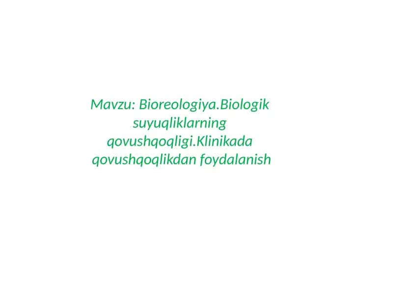Bioreologiya.Biologik  suyuqliklarning  qovushqoqligi.Klinikada  qovushqoqlikdan foydalanish 1