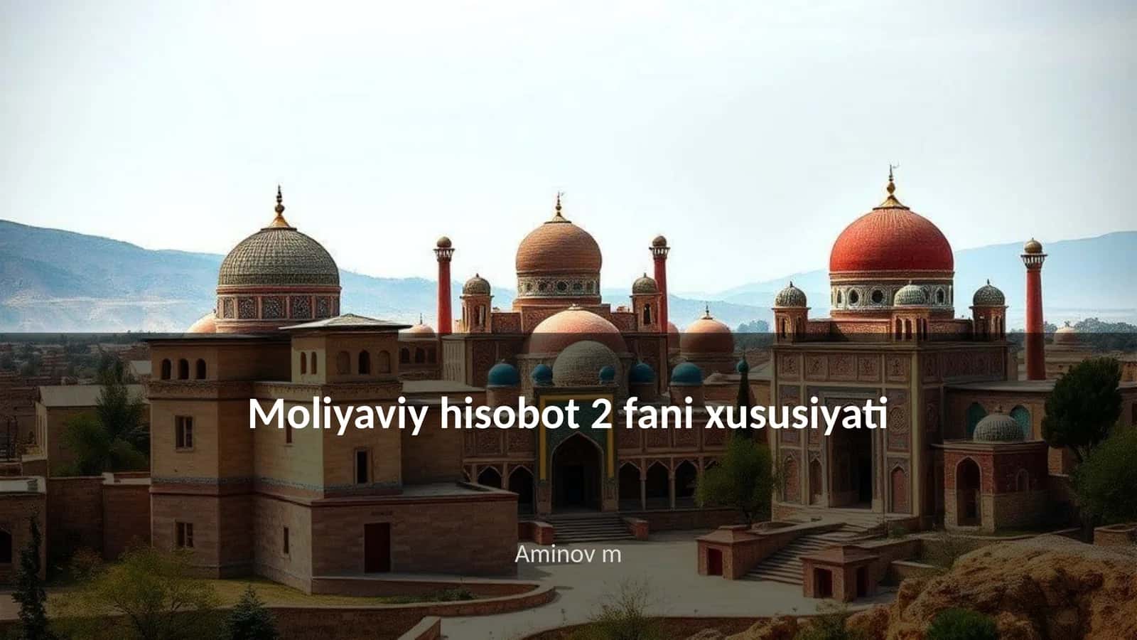 Moliyaviy hisobot 2 fani xususiyati 1