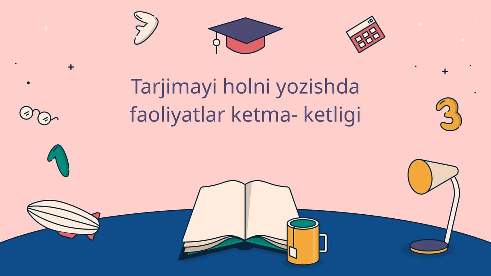 Tarjimayi holni yozishda faoliyatlar ketma- ketligi 1