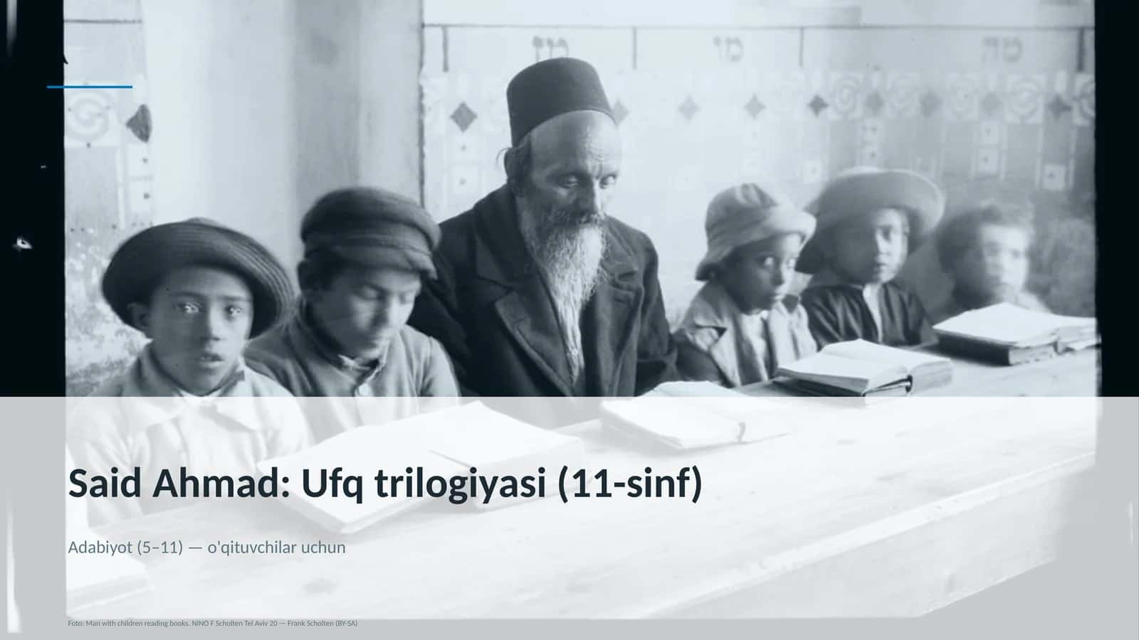 Said Ahmad: Ufq trilogiyasi (11-sinf) 1