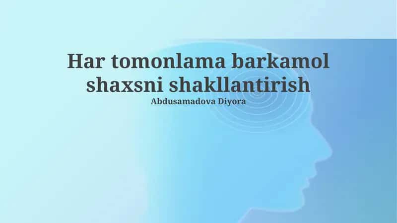 Har tomonlama barkamol shaxsni shakllantirish 1