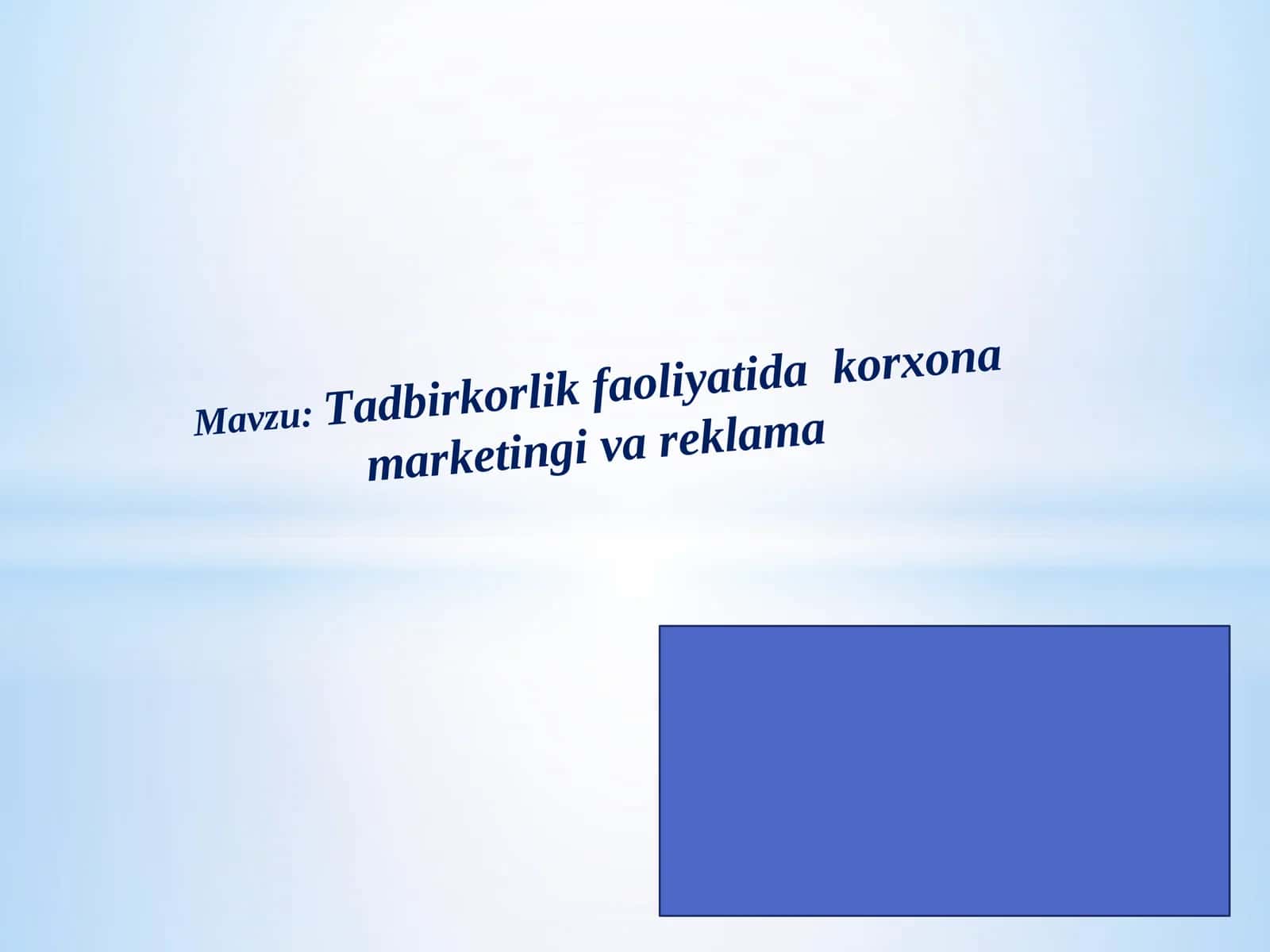 Tadbirkorlik faoliyati korxonamarketingi va reklama 1