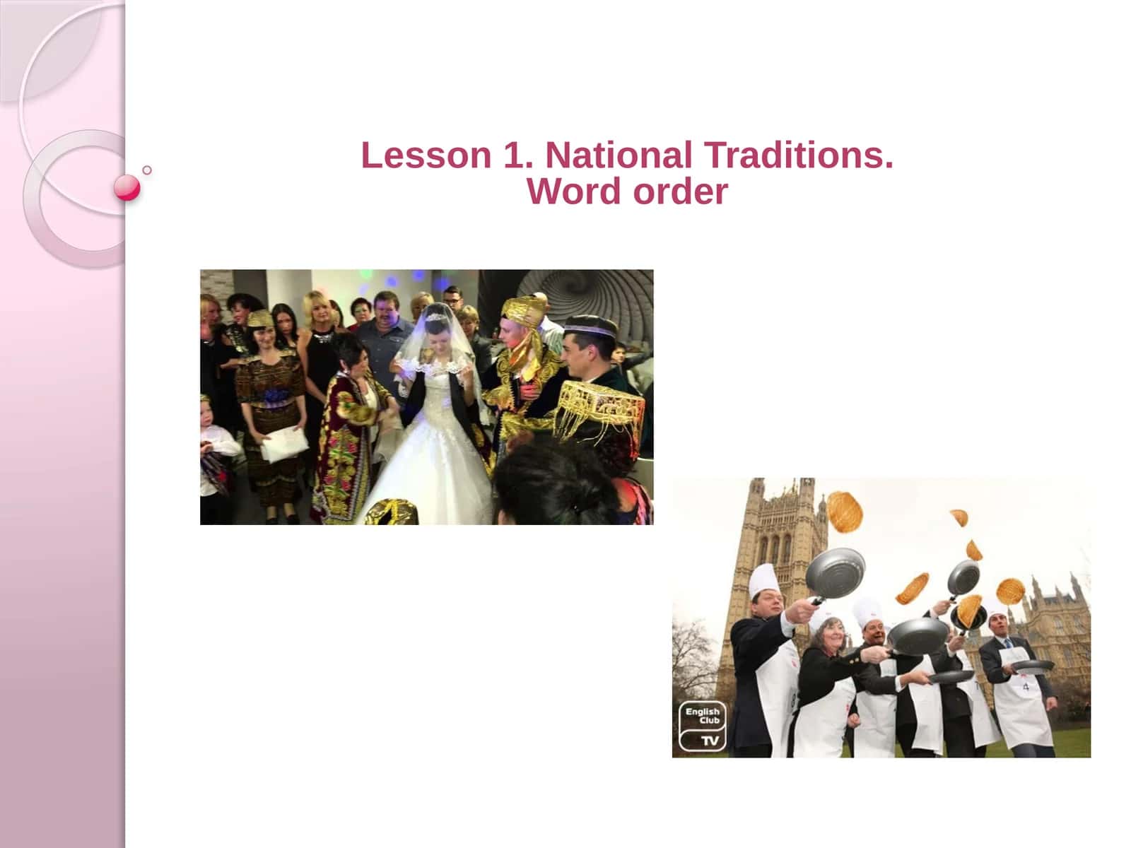 Lesson 1. National Traditions.Word order 1