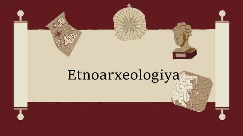 Etnoarxeologiya 1