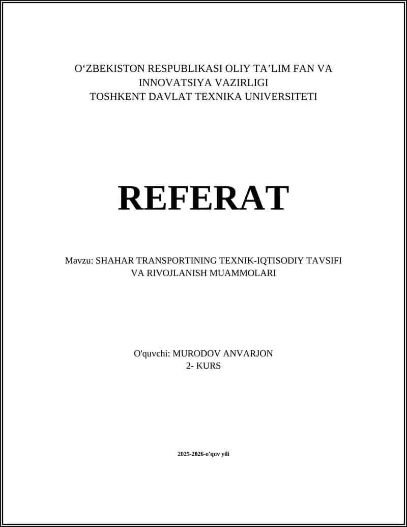 Shahar Transportining Texnik-Iqtisodiy Tavsifi va Rivojlanish Muammolari 1