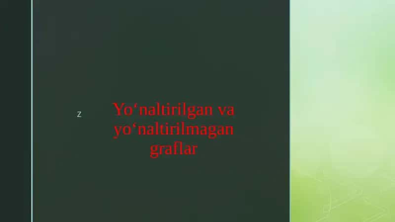Yo‘naltirilgan va yo‘naltirilmagan graflar 1