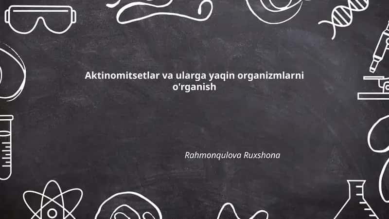 Aktinomitsetlar va ularga yaqin organizmlarni o'rganish 1
