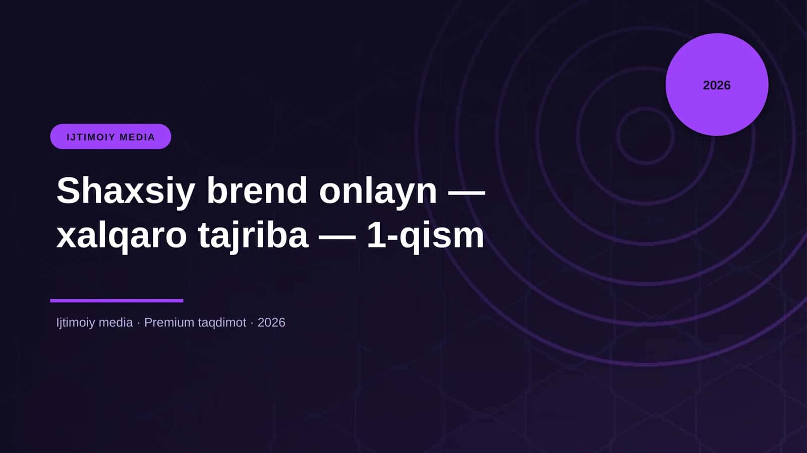 Shaxsiy brend onlayn — xalqaro tajriba — 1-qism 1