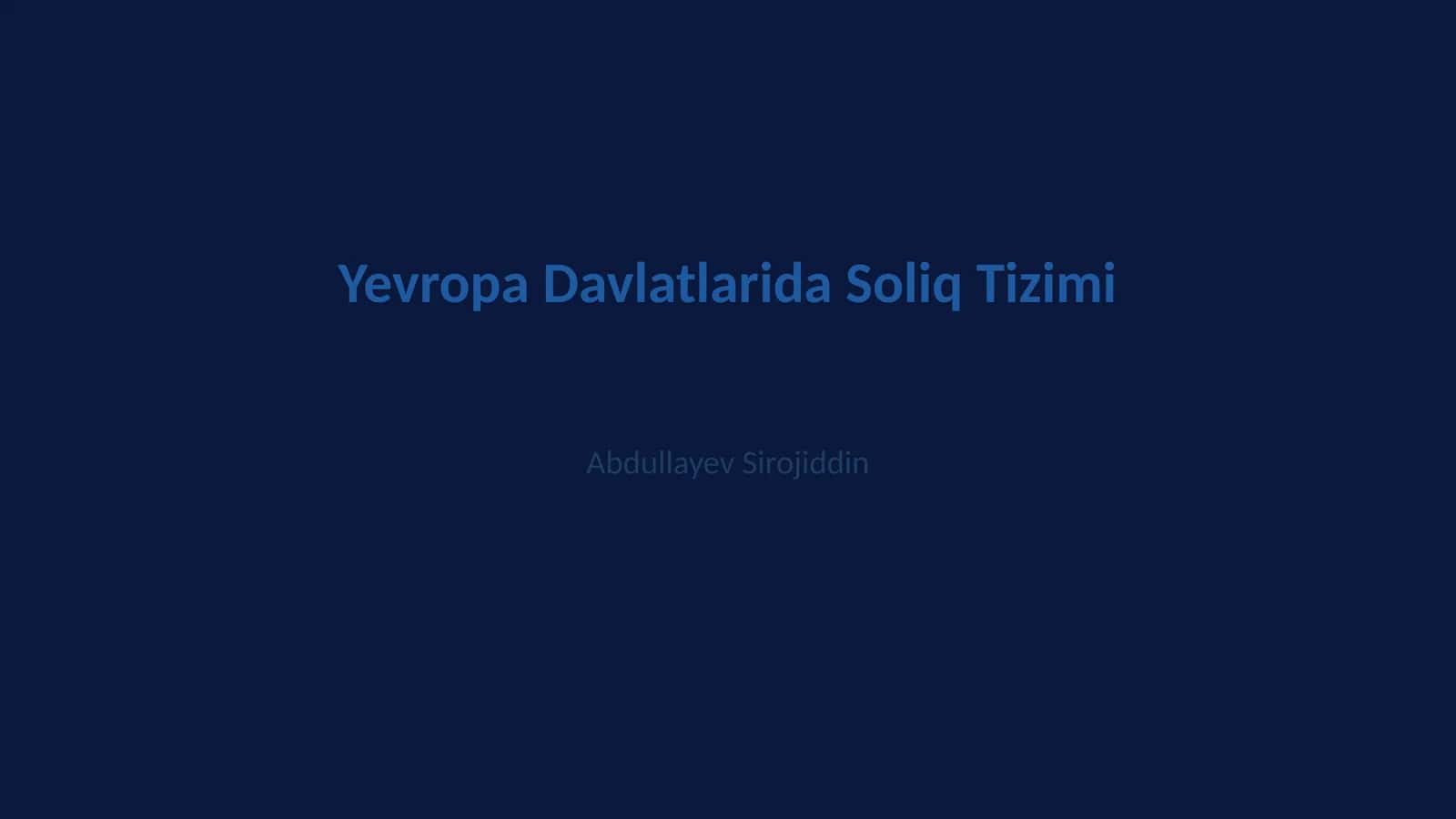 Yevropa Davlatlarida Soliq Tizimi 1