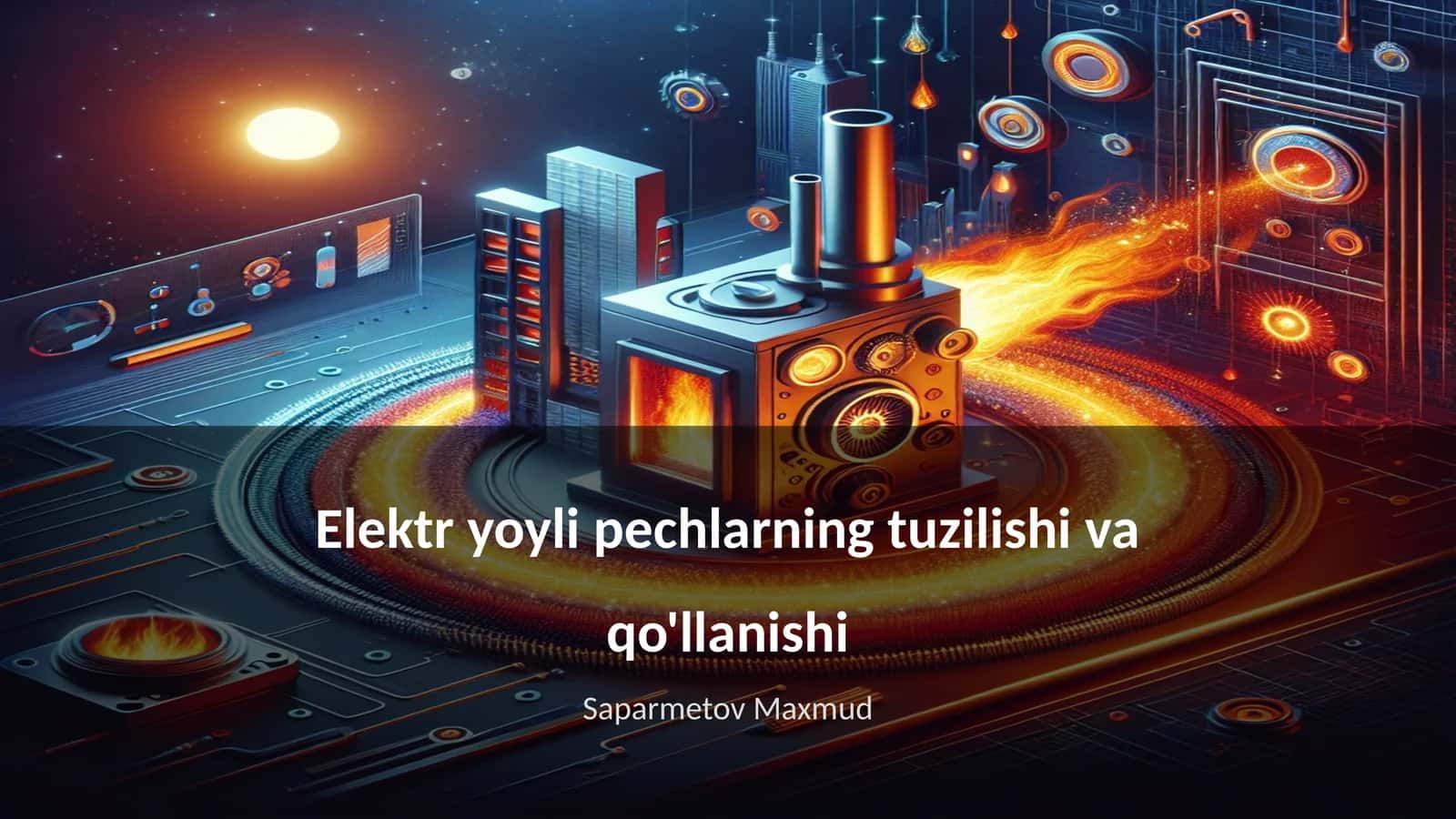 Elektr yoyli pechlarning tuzilishi va qo'llanishi 1