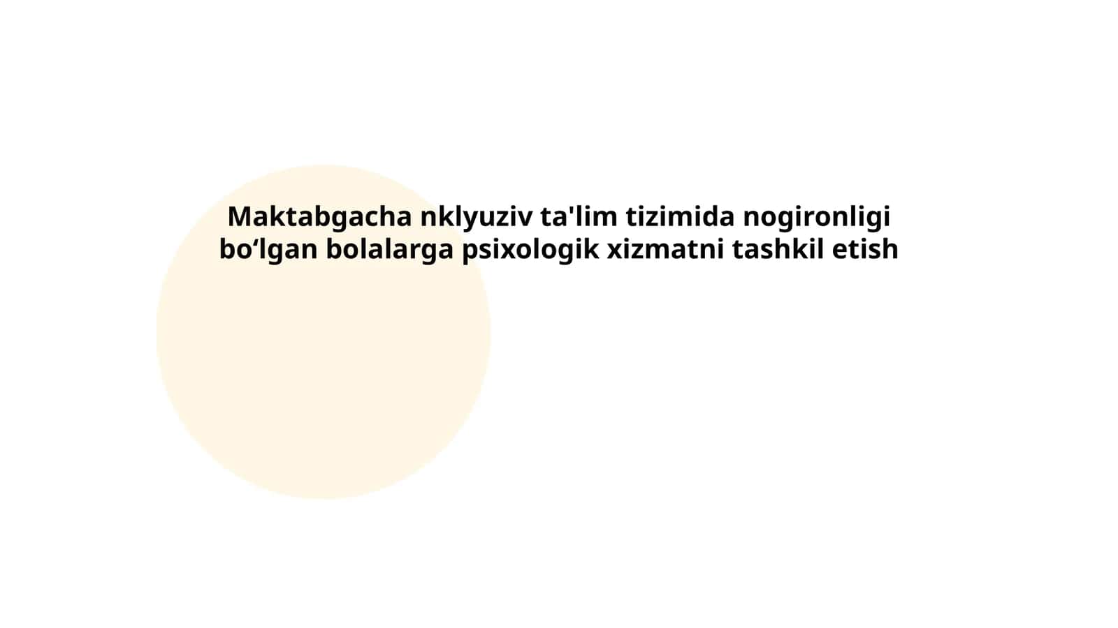 Maktabgacha nklyuziv ta'lim tizimida nogironligi bo‘lgan bolalarga psixologik xizmatni tashkil etish 1