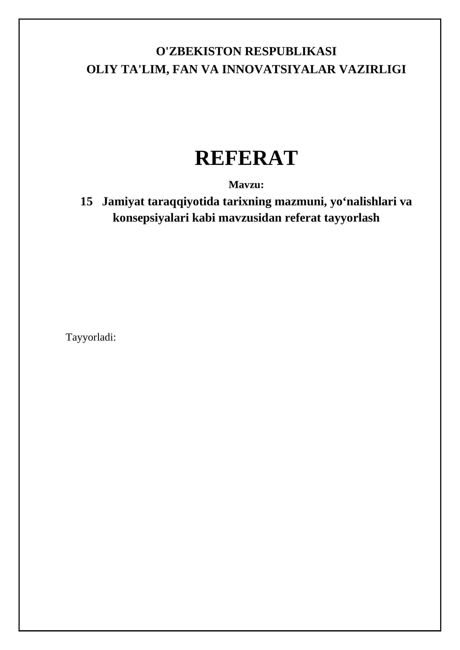 15 Jamiyat taraqqiyotida tarixning mazmuni, yo‘nalishlari va konsepsiyalari mavzusidan referat tayyorlash 1